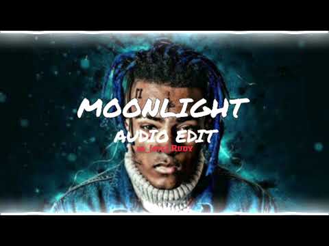 MOONLIGHT - XXXTENTACION [ EDIT AUDIO ]