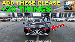 20 Things we NEED Added in Car Parking Multiplayer 2 - Future New Updates