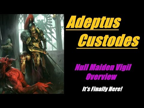 Adeptus Custodes Null Maiden Vigil Overview Warhammer 40K 10th Edition