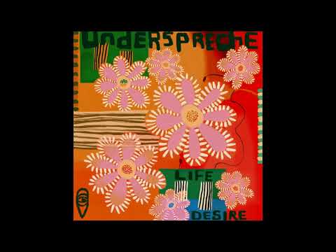 Underspreche - Life Desire