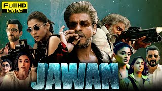 Jawan Full Movie 2023 HD Facts | Shah Rukh Khan, Nayanthara, Vijay Sethupathi, Sunil Grover | Atlee