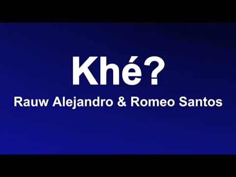 Rauw Alejandro & Romeo Santos - Khé? (Letra/Lyrics)