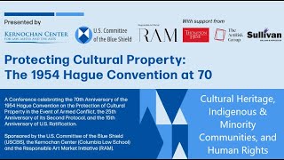 Protecting Cultural Property: Cultural Heritage, Indigenous & Minority Communities, and Human Rights