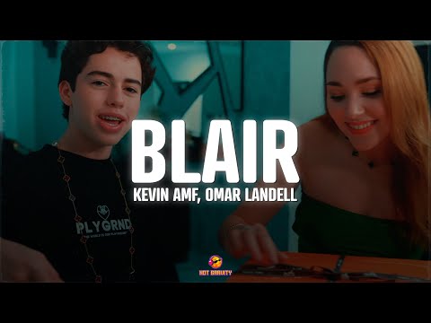 Kevin AMF, Omar Landell - Blair || Vídeo con letra