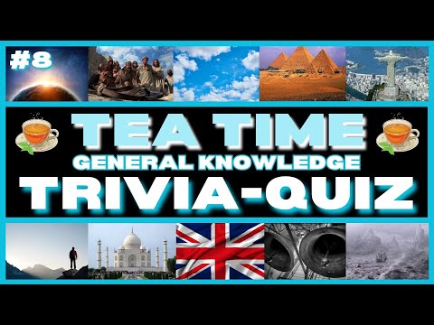 Teatime Teaser - General Knowledge Trivia/Quiz No8 - 11 Questions & Answers - Quiz/Trivia