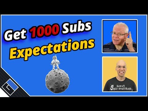 Get 1000 Subscribers - Expectations