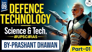 Prashant Dhawan Sir's Science & Technology for UPSC | Lec 9: Defence Technology Part 1 | UPSC CSE