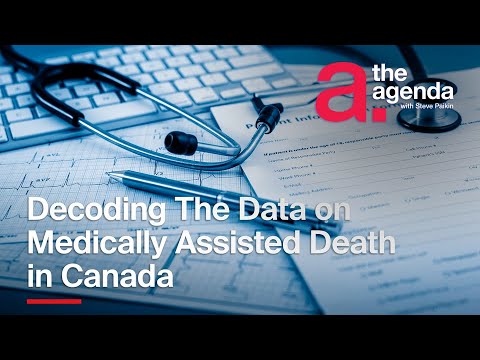 What Do The Numbers Tell Us About Medically Assisted Death in Canada? | The Agenda