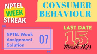 CONSUMER BEHAVIOUR • NPTEL Week 7 Assignment Answers | Jan-Apr 2023 #answers #nptelanswer #consumer