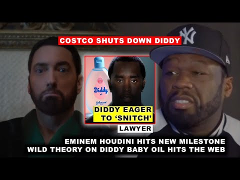 Diddy Eager to SNITCH says Lawyer, Eminem Houdini Hits Milestone, Costco DENY Diddy, Baby Oil Theory