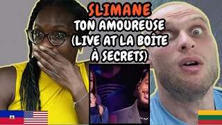 REACTION TO Slimane - Ton amoureuse (Live La Boîte à Secrets) | FIRST TIME HEARING