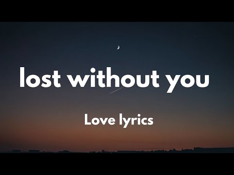 Lost without you, 💘💔 (lyrics) NEW English romantic love song ❤️❤️🎵