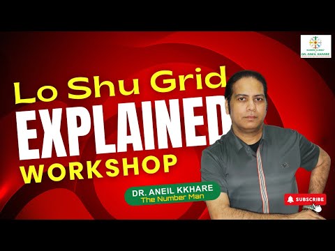 Lo-Shu Grid Explained: Unlocking the Power of Numbers | Workshop by Dr. Aneil Kkhare