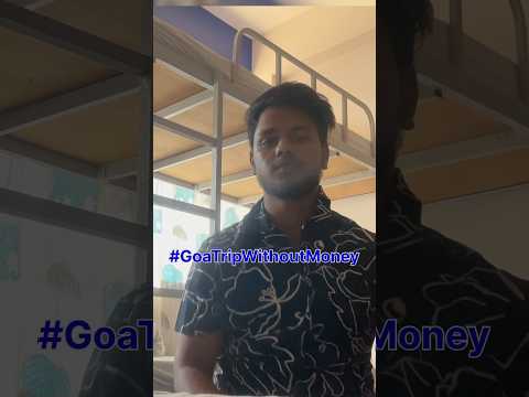 My New Challenge Goa trip Without Money #GoaTripWithoutMoney