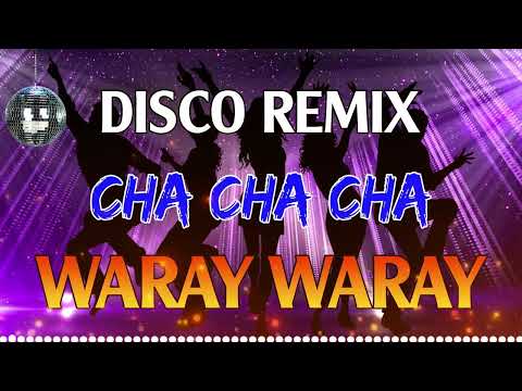 CHA CHA ORIGINAL 2024 | WARAY-WARAY MEDLEY | BEST CHA CHA WARAY WARAY 2024