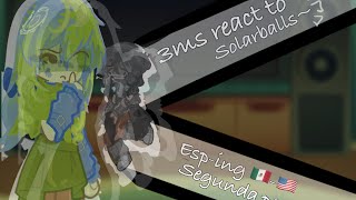 3ms react to solarballs//segunda parte ⚠️⚠️//neptuncitoo//esp-ing//🇲🇽-🇺🇸//leer descripción