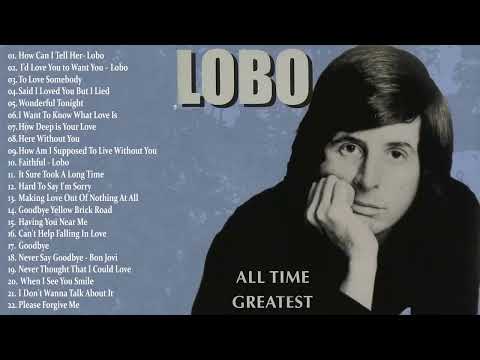 Lobo Greatest Hits Full Album - Best Songs Of Lobo - Best Soft Rock Songs