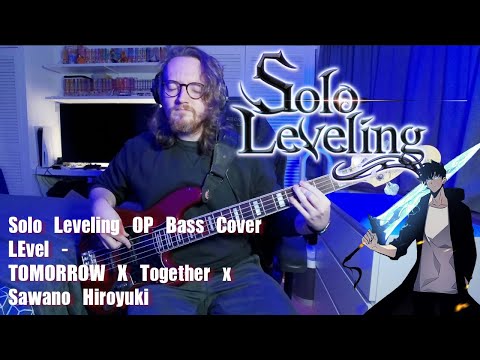 『Solo Leveling』| Solo Leveling OP (Bass Cover + TABS!)「LEvel」- TOMORROW X TOGETHER x Sawano Hiroyuki