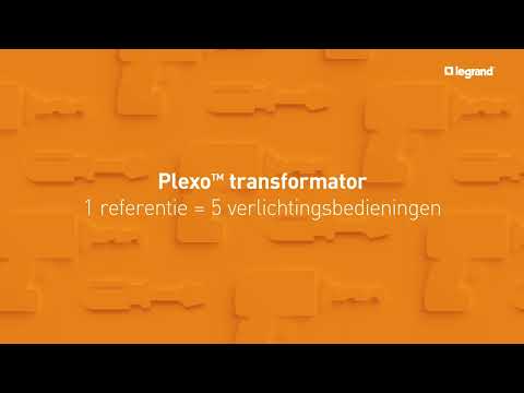 Tutorials Plexo - Plexo™ transformator 1 referentie zijn 5 bedieningen