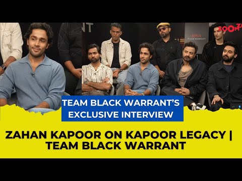 Zahan Kapoor REACTS to Kareena, Alia & Ranbir's support; Team Black Warrant on their series