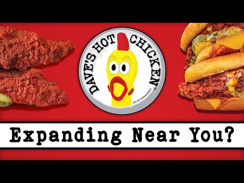 Dave's Hot Chicken - Expanding Near You?