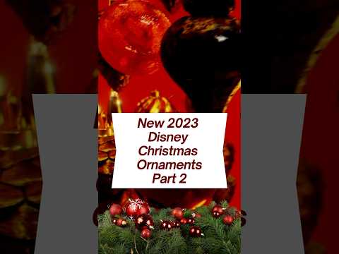 Disney Christmas Ornaments 2023, Part 2! #disneychristmas