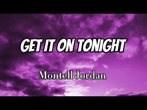 Montell Jordan - Get It On Tonight (Lyrics)