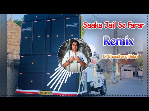 Saaka Jail Te Farar Dj Remix | Saka Haryanvi Song Dj Remix Narender Bhagana | Dj Choudhary Habri