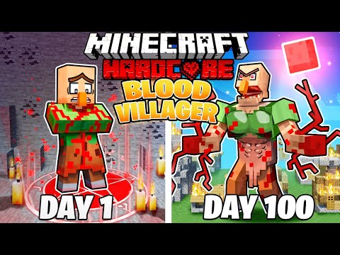 I Survived 100 DAYS as a BLOOD VILLAGER in HARDCORE Minecraft!