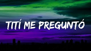 Bad Bunny - Tití Me Preguntó (Letra / Dalszöveg)