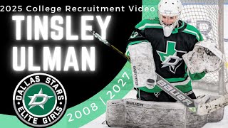 Tinsley Ulman 2025 College Recruiting Video | Women's Ice Hockey Goalie Saves Dallas Stars Elite