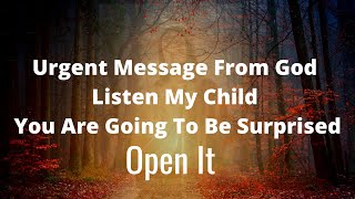 Urgent Message From God Open It 💌 | Message From The Universe | Listen To This My Child 💕