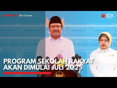 Program Sekolah Rakyat Akan Dimulai Juli 2025 | IDX CHANNEL