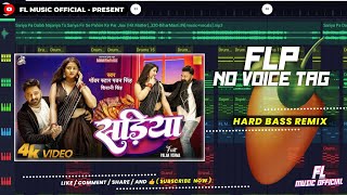 Sadiya (#Pawan_Singh) Song Dj Remix #No_Voice_Tag || Bhojpuri Dj Song 2024 #Flp Project