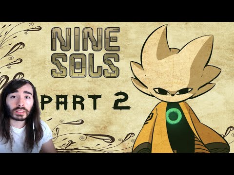 MoistCr1tiKal Plays Nine Sols | Part 2