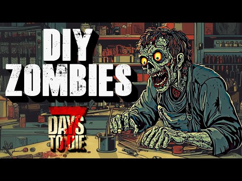 How To Make a Zombie for 7 Days to Die