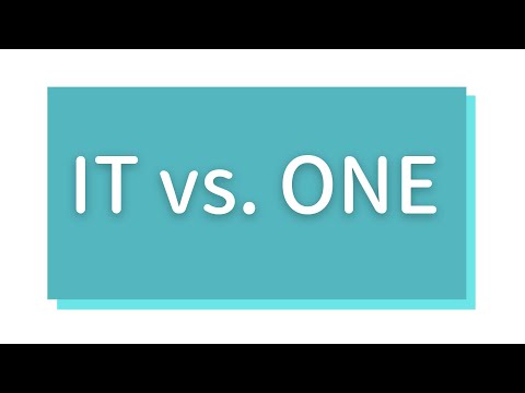 IT vs  ONE