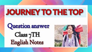 Journey To The Top Question and Answer। Class 7TH। Unit - 6। English Notes