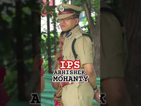 Abhishek Mohanty IPS, Commissioner of Police #ias #ips #upsc #motivation #success #shorts