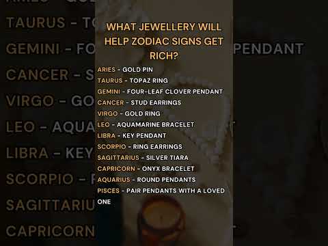 What jewellery will help zodiac signs get rich? #astrology #zodiac