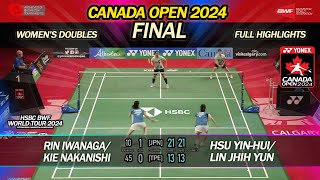 Final Canada Open 2024 | Rin Iwanaga / Nakanishi vs Hsu Yin-Hui / Lin Jhih Yun | WD Full Highlights