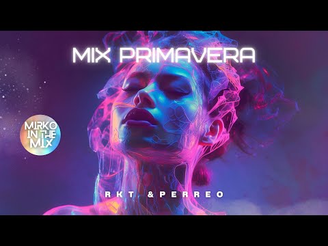 🌸MIX PRIMAVERA 24´🌸 (RKT Y PERREO)