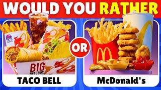 Would You Rather...? 🍔🌯 FAST FOOD Restaurant Edition