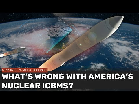 Why does America have to replace its NUCLEAR ICBMs?