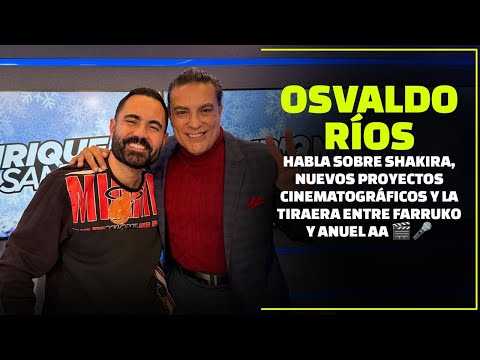 Osvaldo Ríos Habla sobre Shakira, Nuevos Proyectos  y la Tiraera entre Farruko y Anuel AA