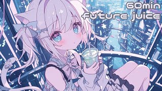 【フリーBGM】future juice【chill/かわいい/kawaii future bass/pop/作業用/配信用】