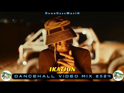 Latest Dancehall Mix 2024 Video: IKATION - Kraff, Masicka, Skeng, Squash, Shenseea, M1VEVO