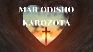 Mar Odisho Karozota  Assyrian Sermon Meditation  - تامل من موعظة مار عوديشو