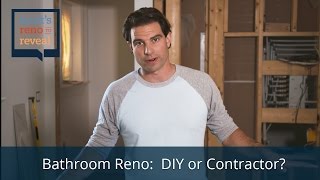 Bathroom Renovations: DIY or Contractor?