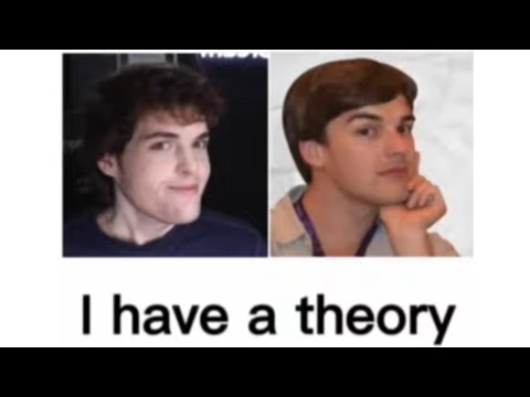 Guys i have a theory